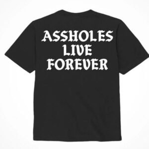 ASSHOLES LIVE FOREVER BLACK & WHITE - MEDIUM