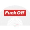 FUCK OFF FAN (NET)