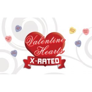 VALENTINES X RATED HEART CANDY W/ ASSORTED SAYINGS (EACHES)