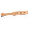 40CM ZELKOVA WOOD PADDLE W/ IMPRESSION SPANK ME